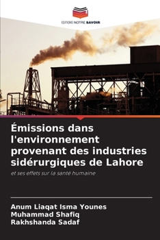 Paperback Émissions dans l'environnement provenant des industries sidérurgiques de Lahore [French] Book