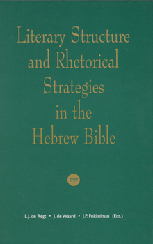 Hardcover Literary Structure and Rhetorical Strategies in the Hebrew Bible Book
