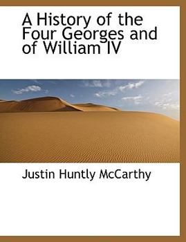 Paperback A History of the Four Georges and of William IV Book