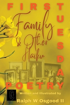 Family & Other Haiku (First Tuesday Poetry)