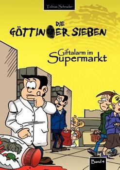 Paperback Die Göttinger Sieben: Giftalarm im Supermarkt [German] Book