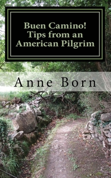 Paperback Buen Camino!: Tips from an American Pilgrim Book