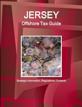 Paperback Jersey Offshore Tax Guide: Strategic Information, Regulations, Contacts Book