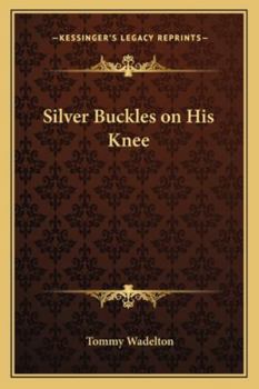 Paperback Silver Buckles on His Knee Book