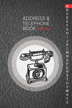 Paperback Address & Telephone Book with tabs: Personalized Address Book "6x9" 140 Pages, 312 Spaces for Name, Address, Phone Numbers, Email and Website Book