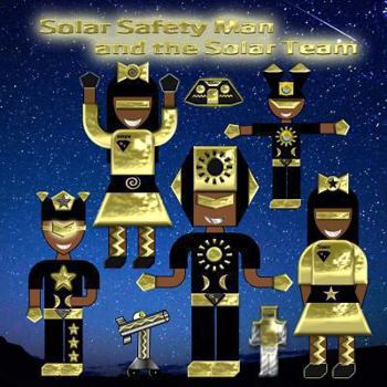 Paperback Solar Safety Man: and the Solar Safety Team Book