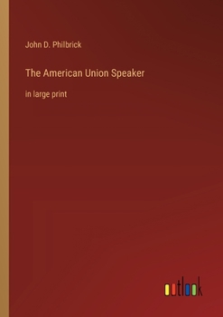Paperback The American Union Speaker: in large print Book