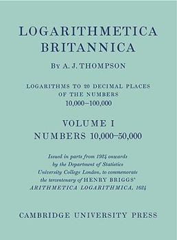 Paperback Logarithmetica Britannica 2 Volume Paperback Set: Logarithms to 20 Decimal Places 10,000 - 100,000 Book