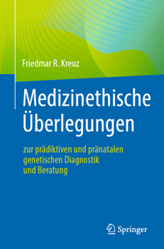 Paperback Medizinethische Überlegungen Zur Prädiktiven Und Pränatalen Genetischen Diagnostik Und Beratung [German] Book