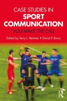 Paperback Case Studies in Sport Communication: You Make the Call Book