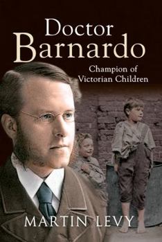 Hardcover Doctor Barnardo: Champion of Victorian Children Book