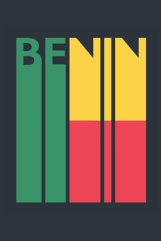 Vintage Benin Notebook - Beninese Flag Writing Journal - Benin Gift for Beninese Mom and Dad - Retro Beninese Diary: Medium College-Ruled Journey Diary, 110 page, Lined, 6x9 (15.2 x 22.9 cm)