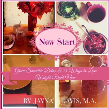 Paperback New Start: Green Smoothie Detox & 25 Ways to Lose Weight Right Now Book