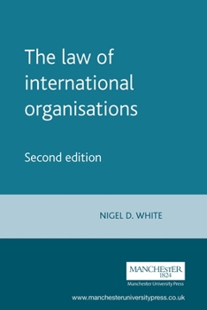 Paperback The Law of International Organisations: Second Edition Book