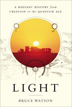 Hardcover Light: A Radiant History from Creation to the Quantum Age Book