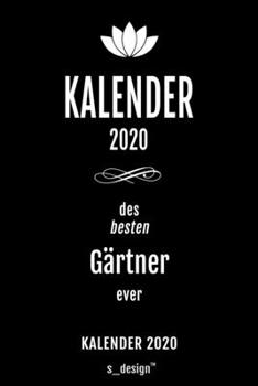 Kalender 2020 für Gärtner: Wochenplaner / Tagebuch / Journal für das ganze Jahr: Platz für Notizen, Planung / Planungen / Planer , Erinnerungen und Sprüche (German Edition)