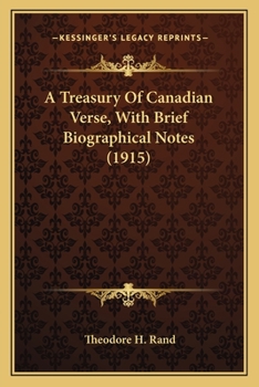 Paperback A Treasury Of Canadian Verse, With Brief Biographical Notes (1915) Book