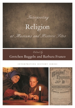 Paperback Interpreting Religion at Museums and Historic Sites Book