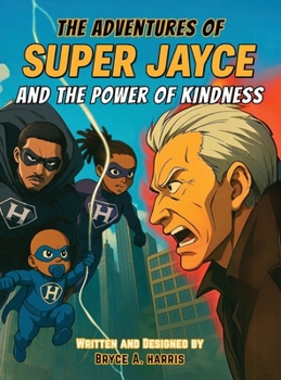 Hardcover The Adventures of Super Jayce And The Power of Kindness [Large Print] Book