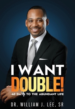 Paperback I Want Double! 40 Days to the Abundant Life Book