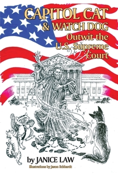 Paperback Capitol Cat & Watch Dog Outwit the U.S. Supreme Court Book