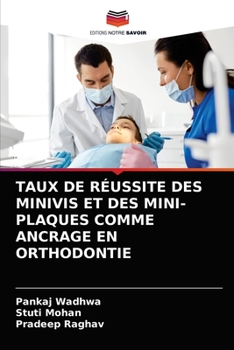 Paperback Taux de Réussite Des Minivis Et Des Mini-Plaques Comme Ancrage En Orthodontie [French] Book