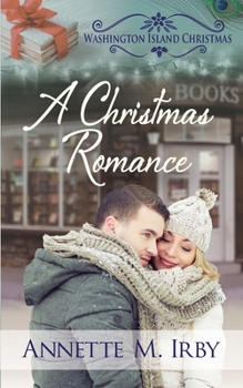 A Christmas Romance: A Washington Island Christmas Novella: Book Two