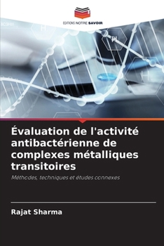 Paperback Évaluation de l'activité antibactérienne de complexes métalliques transitoires [French] Book