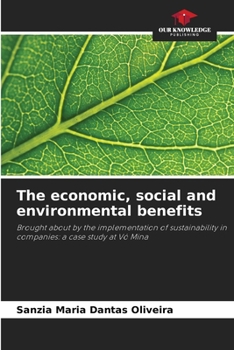 The economic, social and environmental benefits