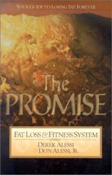 Hardcover The Promise Fat Loss & Fitness System: Your Guide to Losing Body Fat Forever Book