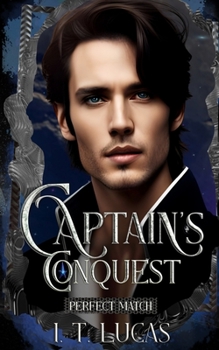 Captain's Conquest - Book #3 of the Perfect Match