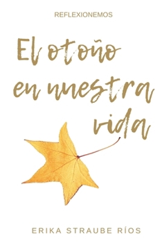 Paperback "El Otoño En Nuestra Vida": "Reflexionemos" [Spanish] Book