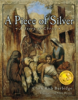 Hardcover Piece of Silver: A Story of Christ Book