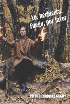 Paperback Yo, hechicera. Fuego, por favor. [Spanish] Book