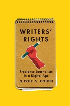 Hardcover Writers' Rights: Freelance Journalism in a Digital Age Book