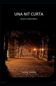Paperback Una Nit Curta: Relats i contres breus [Catalan] Book