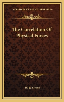 Hardcover The Correlation of Physical Forces Book