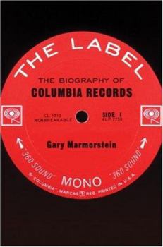 Hardcover The Label: The Story of Columbia Records Book