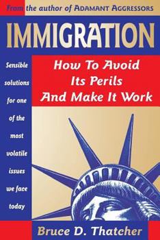 Paperback Immigration: How to Avoid Its Perils and Make It Work Book