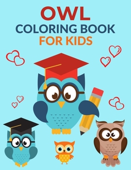 Owl Coloring Book For Kids: Owl Activity book by Mfh Press House