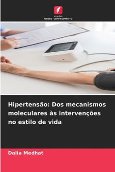 Hipertensão: Dos mecanismos moleculares às intervenções no estilo de vida (Portuguese Edition)