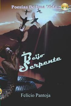 Paperback O Beijo Da Serpente: Poesias de Uma Vida... [Portuguese] Book
