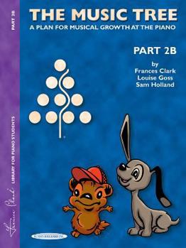 Paperback The Music Tree Student's Book: Part 2b -- A Plan for Musical Growth at the Piano Book