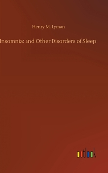 Hardcover Insomnia; and Other Disorders of Sleep Book