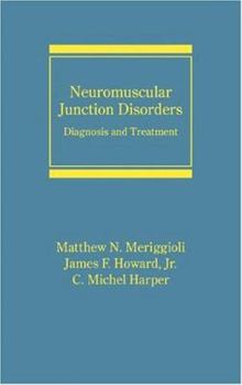 Neuromuscular Junction Disorders: Diagnosis and Treatment