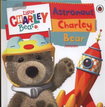 Hardcover Astronaut Charley Bear. Book