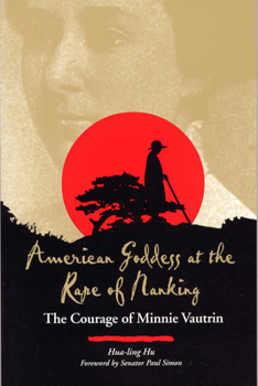 Paperback American Goddess at the Rape of Nanking: The Courage of Minnie Vautrin Book