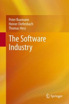 Hardcover The Software Industry: Economic Principles, Strategies, Perspectives Book