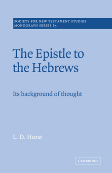 Paperback The Epistle to the Hebrews: Its Background of Thought Book