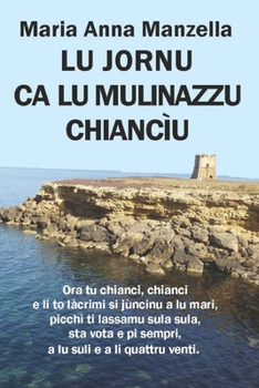 Paperback Lu Jornu CA Lu Mulinazzu Chiancìu [Italian] Book